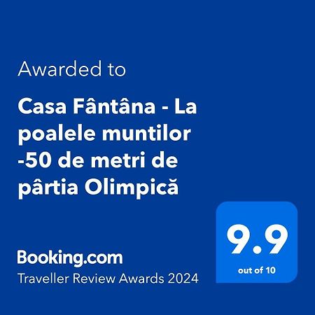 Casa Fantana - La Poalele Muntilor -50 De Metri De Partia Olimpica Villa Statiunea Екстериор снимка